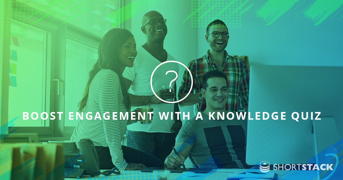 4 Creative Ways to Boost Engagement with a Knowledge Quiz