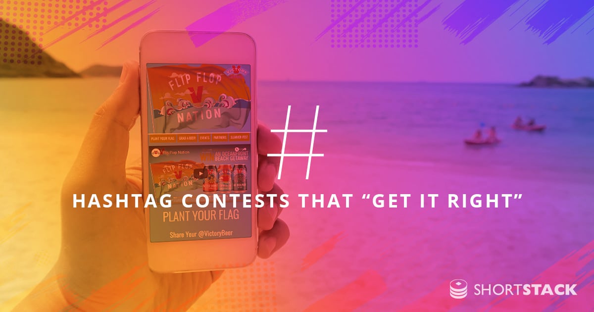 5 Hashtag Contests That “Get It Right” (Fueled By ShortStack)