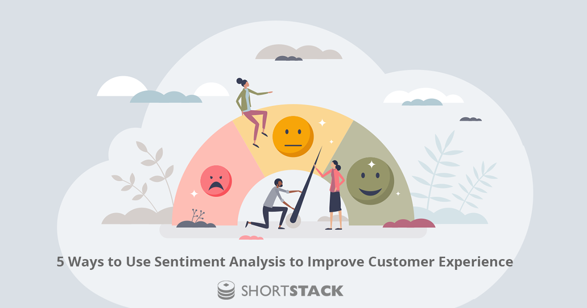 5 Ways to Use Sentiment Analysis to Improve Customer Experience