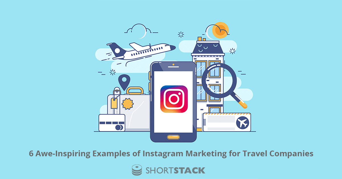 6 Awe-Inspiring Examples of Instagram Marketing for Travel Companies