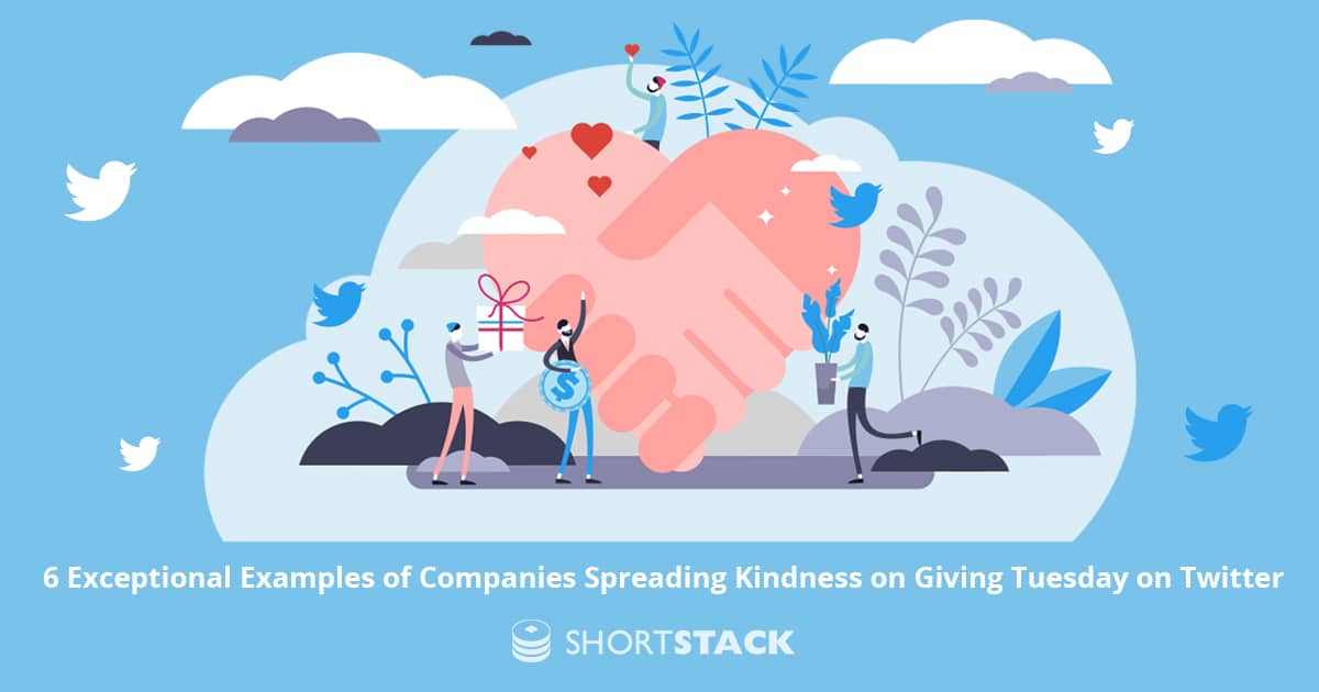 6 Exceptional Examples on Twitter of Companies Spreading Kindness on Giving Tuesday