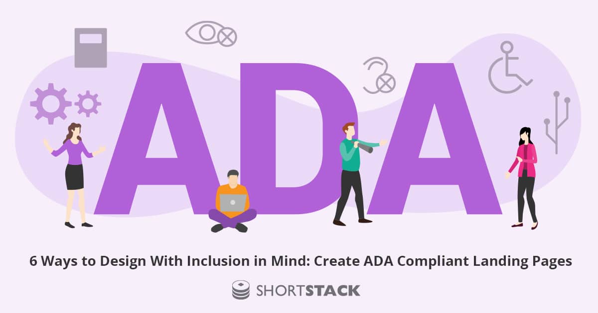 6 Ways to Design With Inclusion in Mind: Create ADA Compliant Landing Pages
