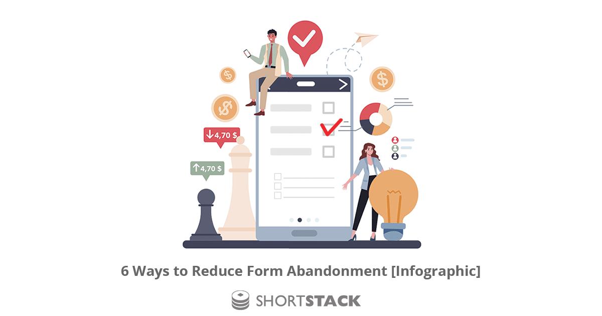 6 Ways to Reduce Form Abandonment [Infographic]