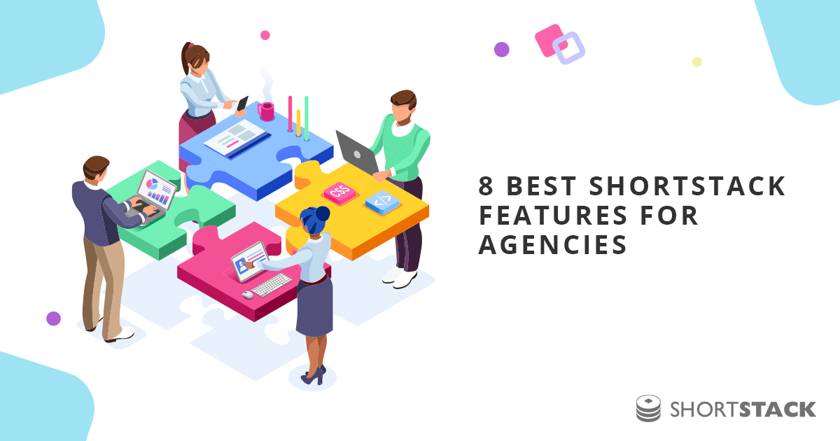 8 Best ShortStack Features for Agencies