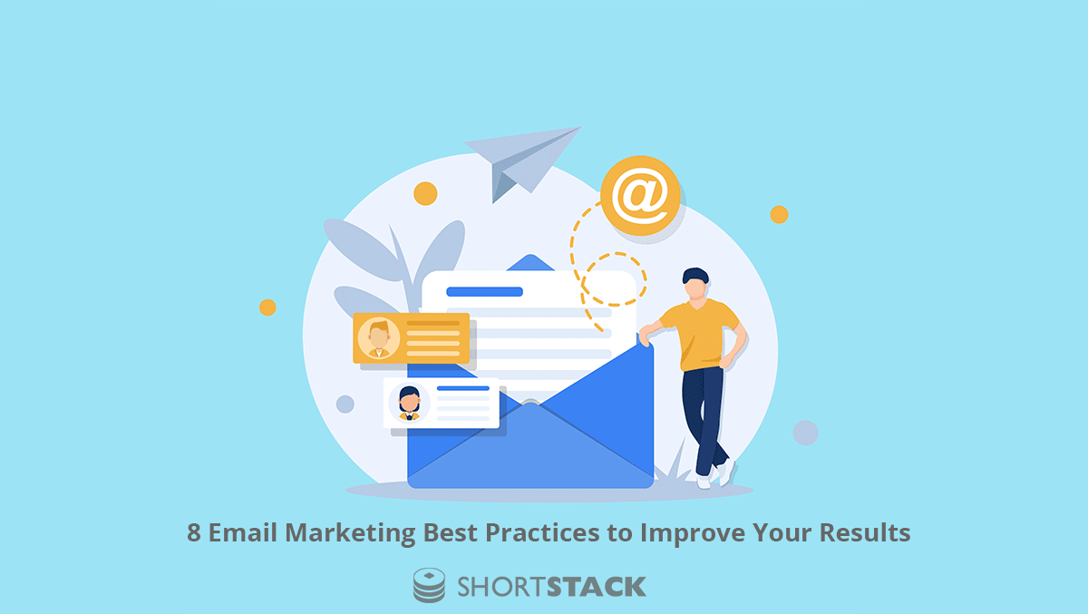 8 Email Marketing Best Practices to Improve Your Results