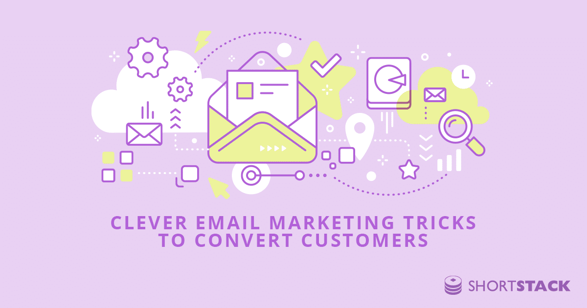 9 Clever Email Marketing Tricks to Convert Customers