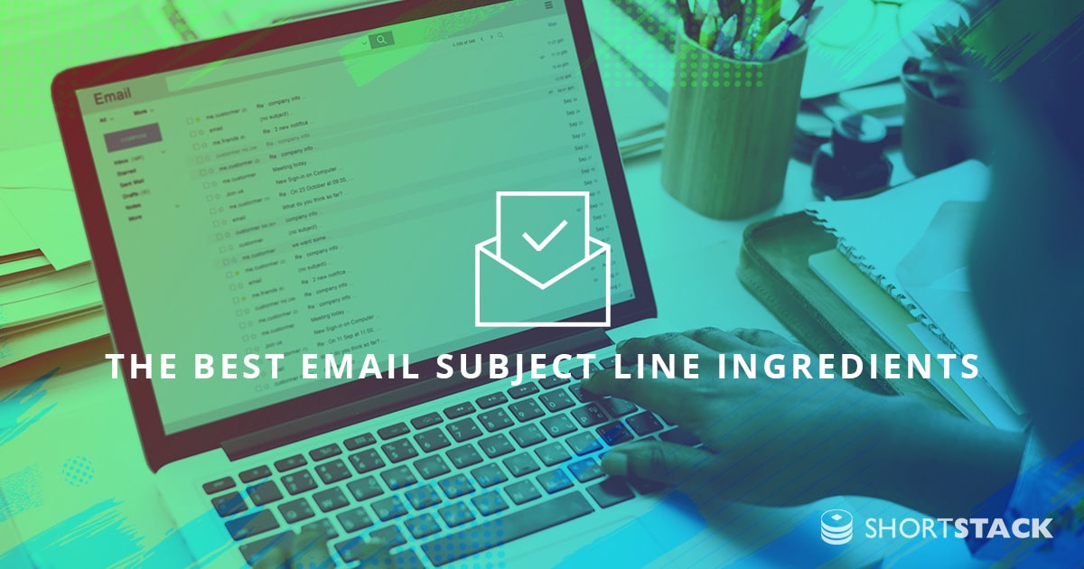 The 13 Best Email Subject Line Ingredients You Can Use To Skyrocket Open Rates