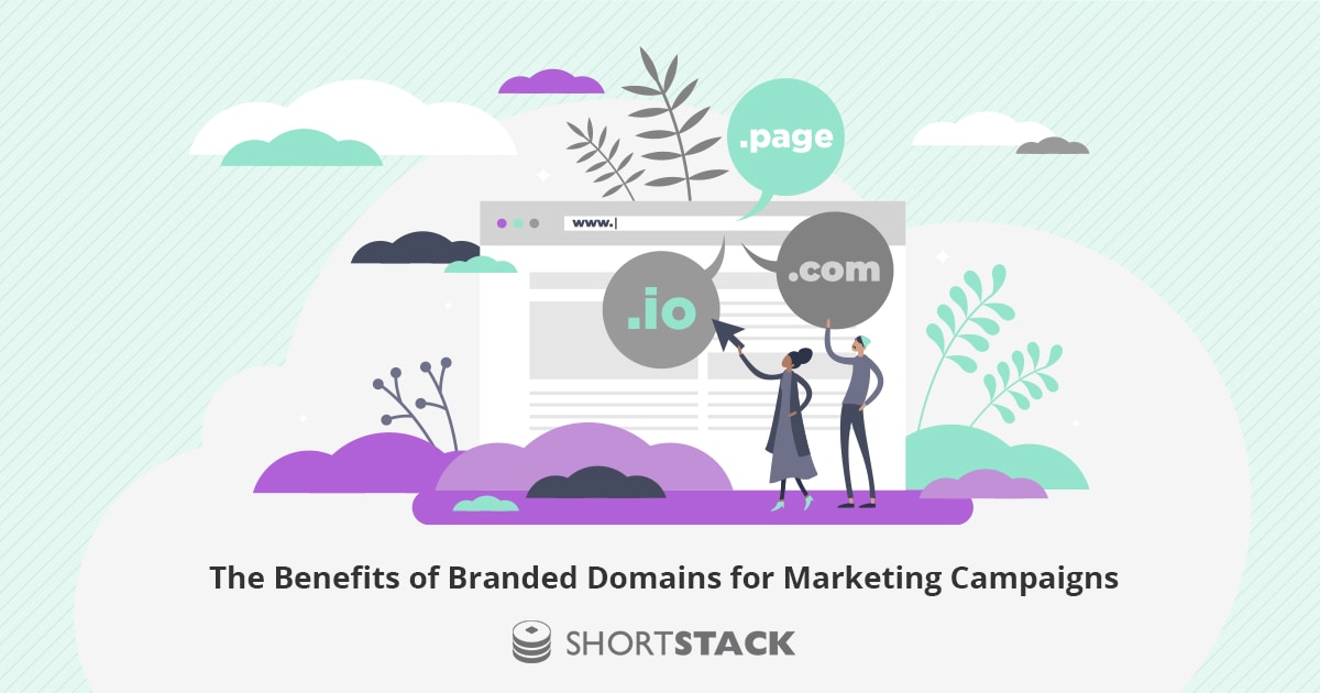 The Benefits of Branded Domains for Marketing Campaigns