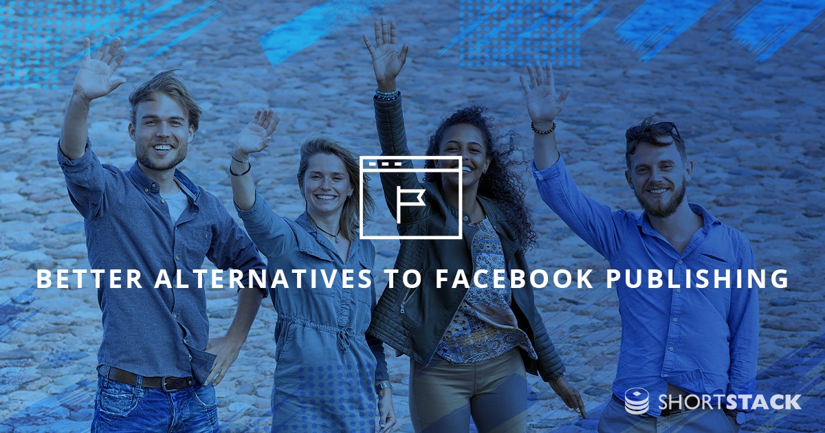 Bye, bye Facebook Page Tabs! Here are 3 better ways to publish