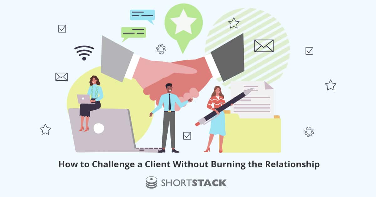 How to Challenge a Client Without Burning the Relationship