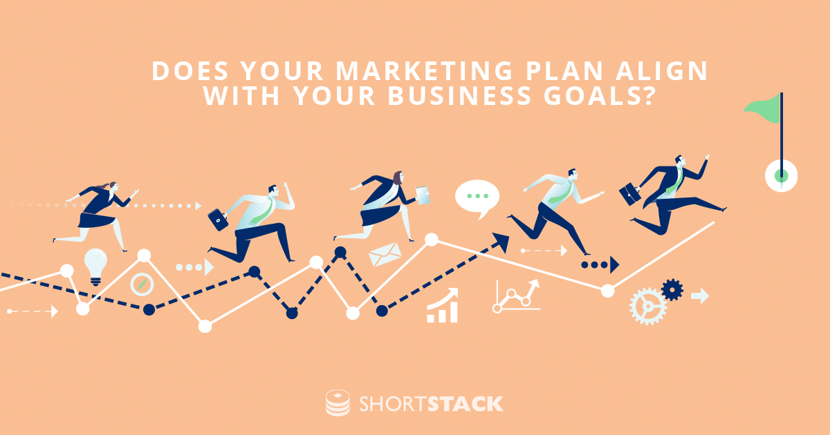 Does Your Marketing Plan Align With Your Business Goals?