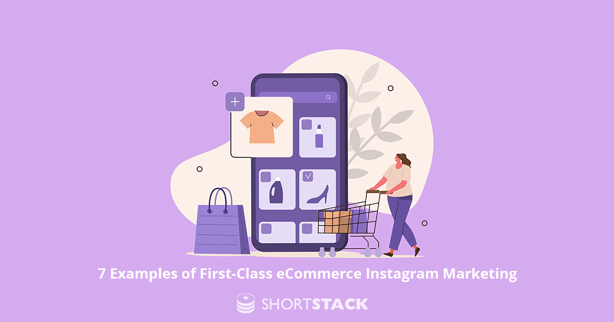 7 Examples of First-Class eCommerce Instagram Marketing