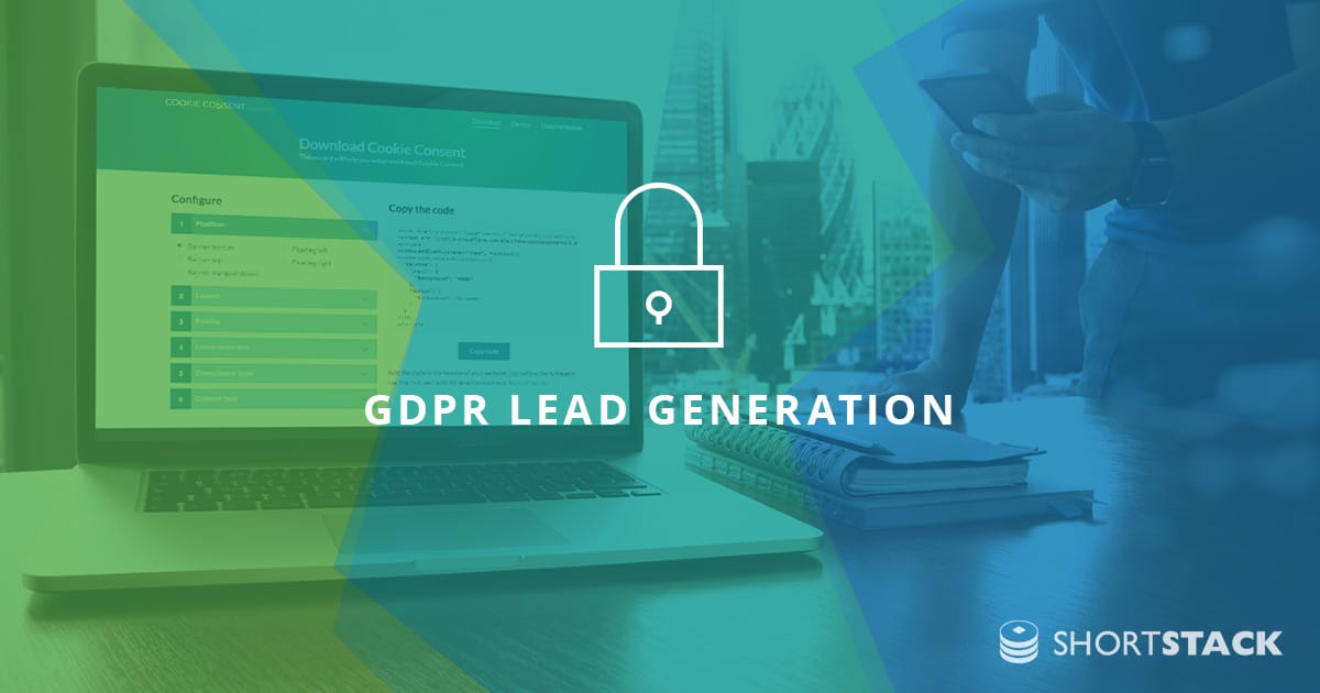 A Guide to GDPR Lead Generation: How Have Things Changed and What Should You Do?