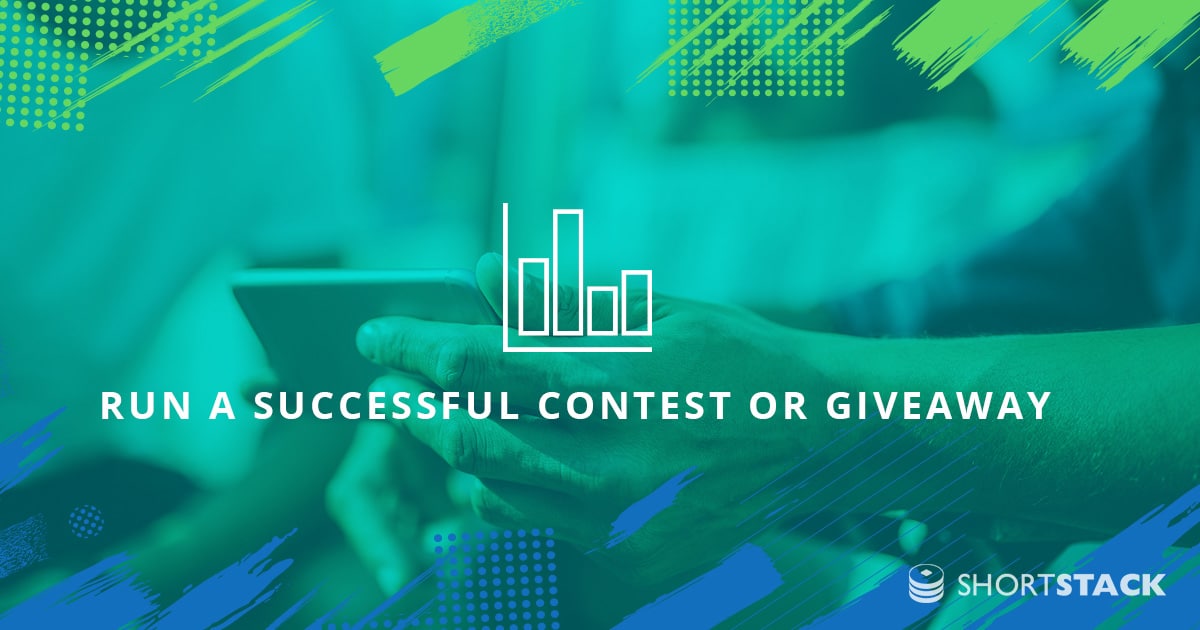 Here’s What You Need to Run a Successful Contest or Giveaway