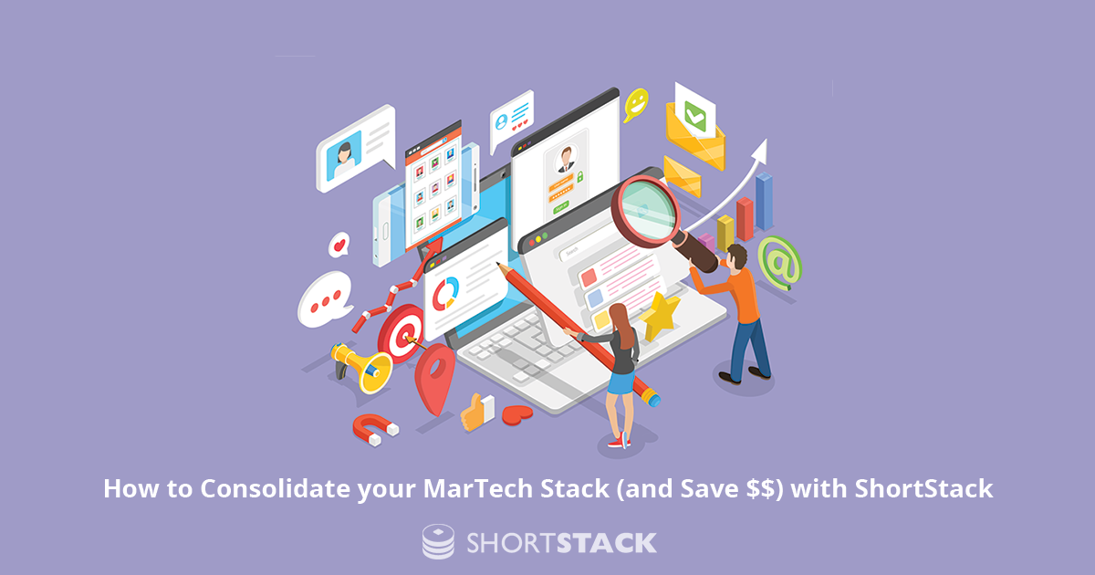 How to Consolidate your MarTech Stack (and Save $$) with ShortStack