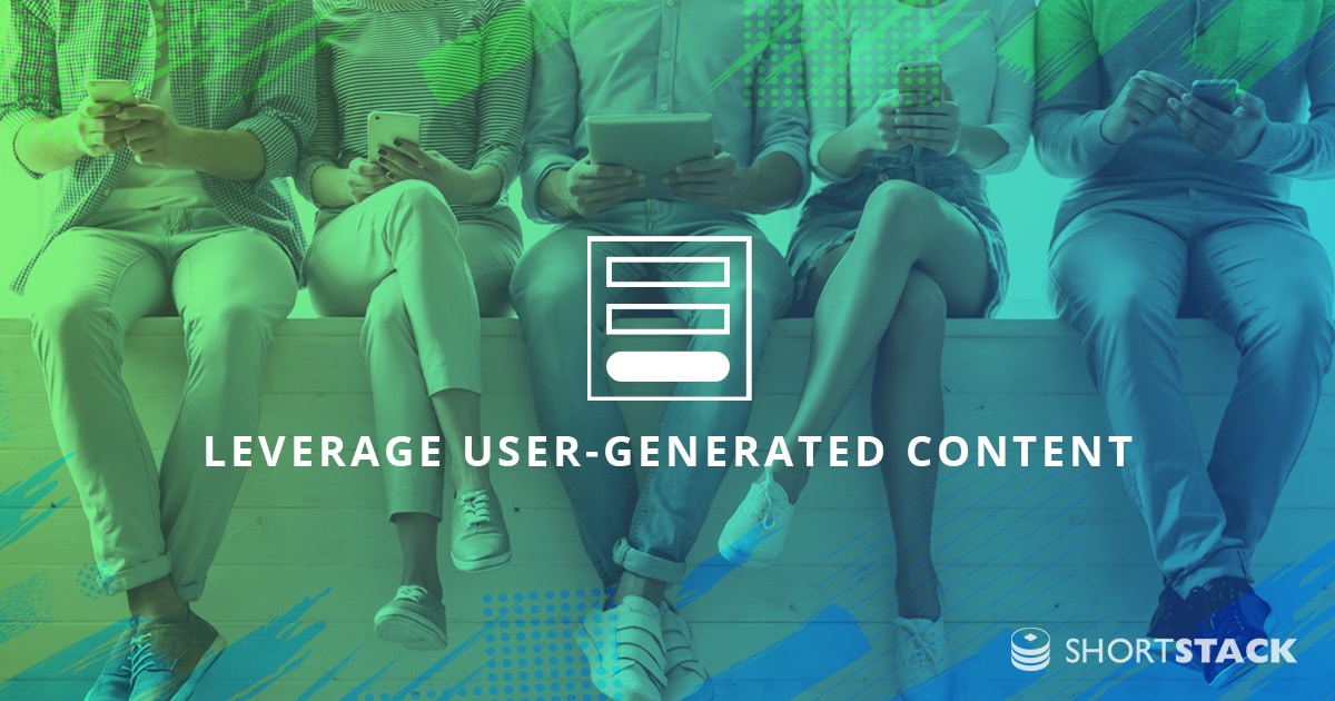 How to Leverage User-Generated Content For Your Business