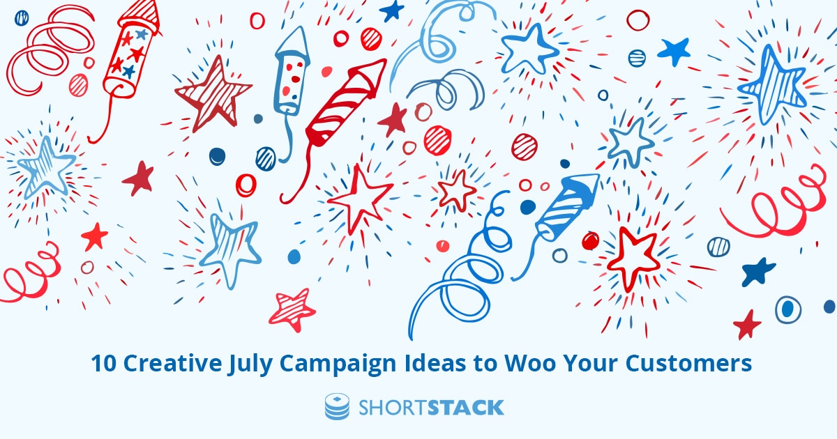 10 Creative July Campaign Ideas to Woo Your Customers