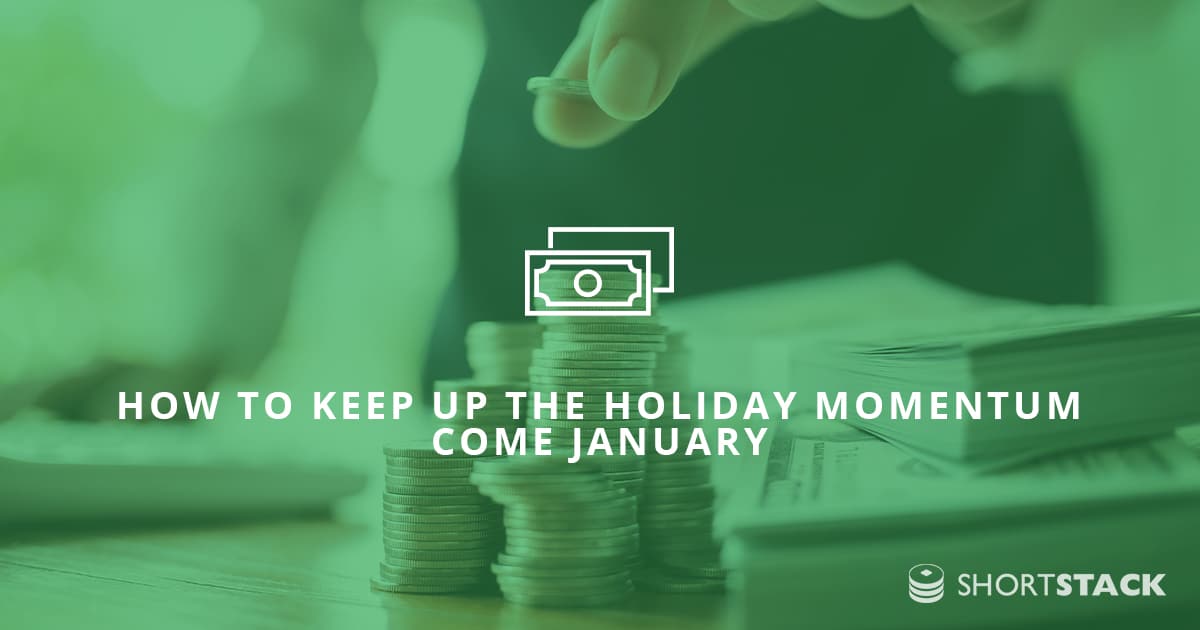 How to Keep Up the Holiday Momentum Come January
