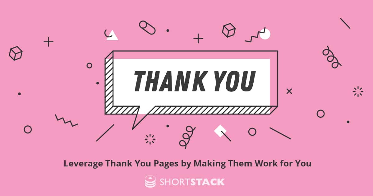 Leverage Thank You Pages by Making Them Work for You
