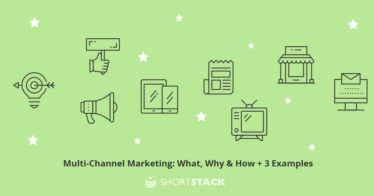 Multi-Channel Marketing: What, Why & How + 3 Examples