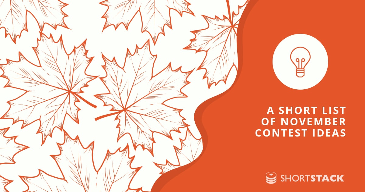 A Short List of November Contest Ideas That Will Embrace This Month’s True Meaning