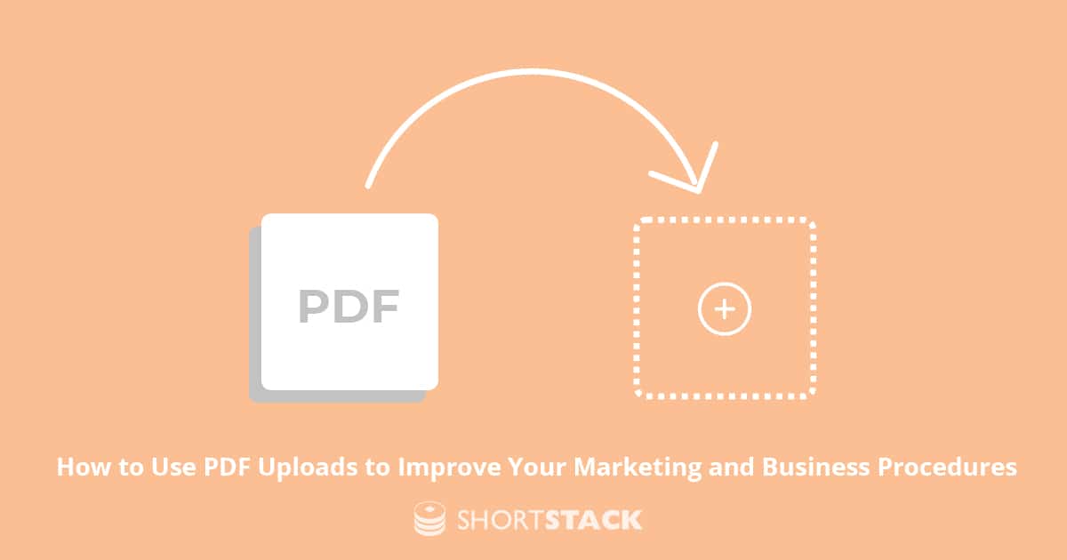 How to Use PDF Uploads to Improve Your Marketing and Business Procedures