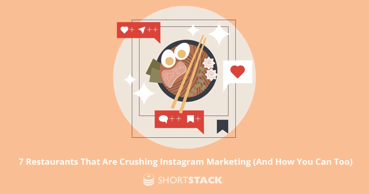 7 Restaurants That Are Crushing Instagram Marketing (And How You Can Too)