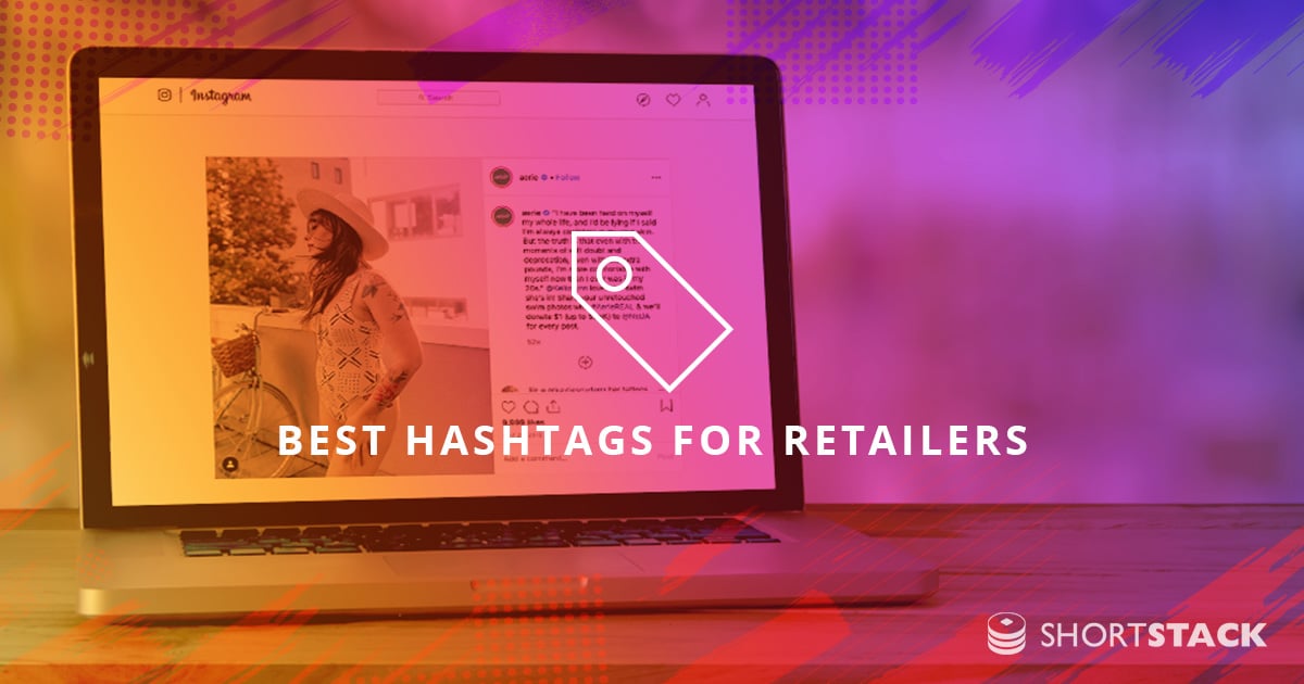 The 49 Best Hashtags for Retailers