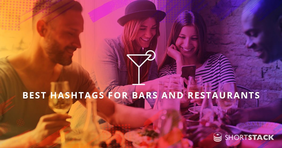 The 56 Best Hashtags for Bars and Restaurants