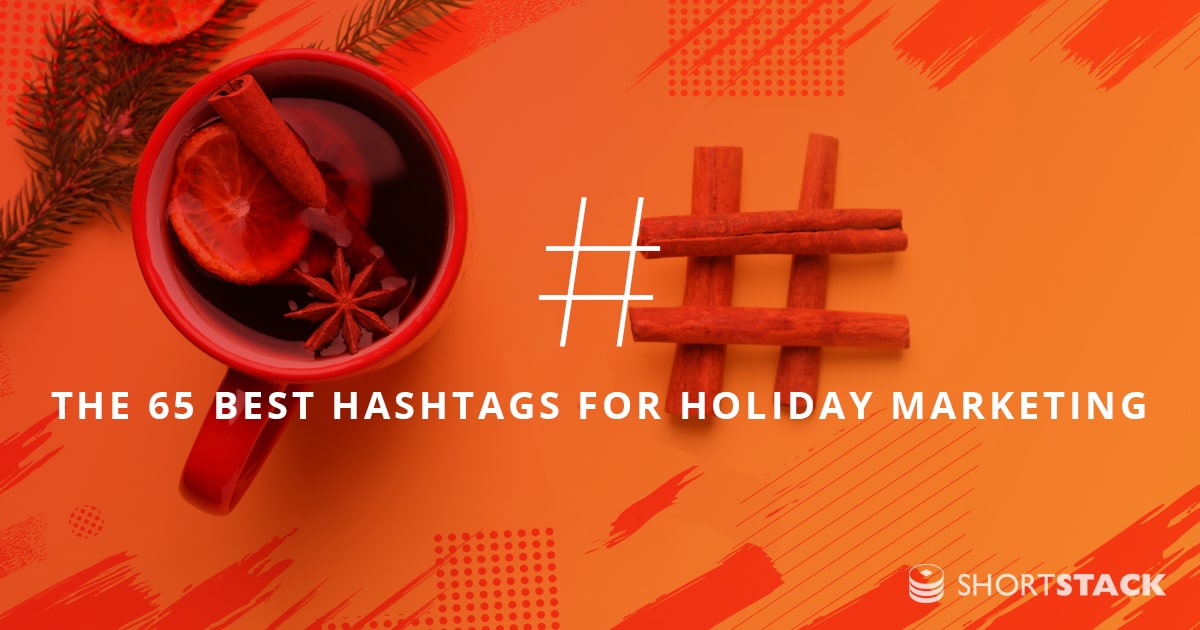 The 65 Best Hashtags for Holiday Marketing in 2025