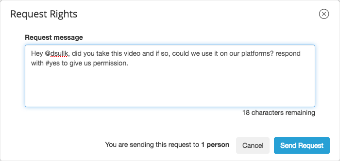 Using a digital rights management tool makes it easy to ask users for their permission to use their content.