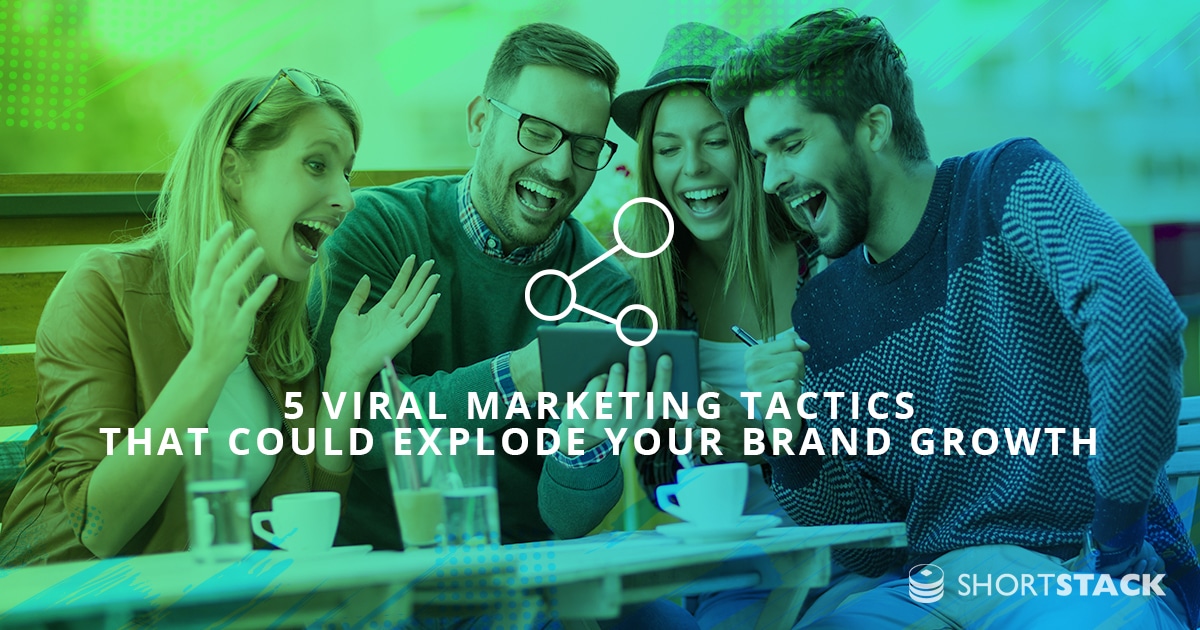 5 Viral Marketing Tactics That Could Explode Your Brand Growth